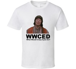 What Would Crazy Eyes Do Mr Deeds Buscemi Sandler T Shirt