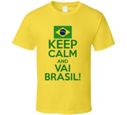 Keep Calm And Vai Brasil Soccer World Cup Futbol T Shirt