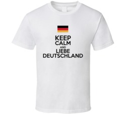 Keep Calm And Liebe Deutschland World Cup Soccer T Shirt