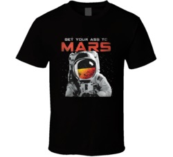 Get Your Ass To Mars Nasa Buzz Aldrin T Shirt Get Your Ass To Mars Nasa Buzz Aldrin T Shirt