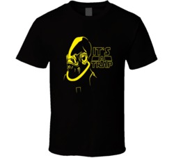 It's A Trap Admiral Ackbar Star Wars Sci Fi Movie T Shirt It's A Trap Admiral Ackbar Star Wars Sci Fi Movie T Shirt