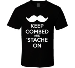 Keep Combed And 'stache On Moustache Keep Calm Parody T Shirt Keep Combed And 'stache On Moustache Keep Calm Parody T Shirt