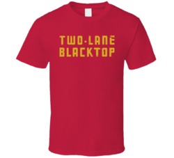 Two Lane Blacktop Movie T Shirt Two Lane Blacktop Movie T Shirt