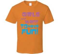Girls Just Want To Have Fun Movie T Shirt Girls Just Want To Have Fun Movie T Shirt