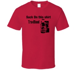 Suck On This Tru Blood Drink T Shirt Suck On This Tru Blood Drink T Shirt