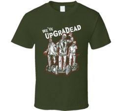 We'Ve Upgraded Funny Zombie T Shirt We'Ve Upgraded Funny Zombie T Shirt