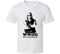 What Would Dog The Bounty Hunter Do T Shirt What Would Dog The Bounty Hunter Do T Shirt