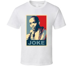 Dave Chapelle Joke Hope Parody T Shirt Dave Chapelle Joke Hope Parody T Shirt