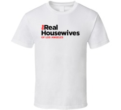 The Real House Wives Of Los Angeles T Shirt The Real House Wives Of Los Angeles T Shirt
