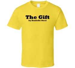 The Gift Danielle Steel Book T Shirt The Gift Danielle Steel Book T Shirt