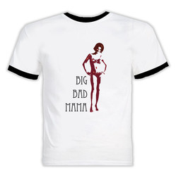 Big Bad Mama T Shirt Big Bad Mama T Shirt