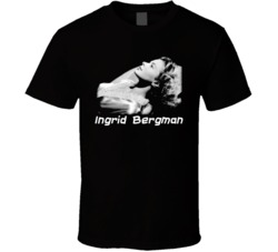 Ingrid Bergman Movie Star T Shirt Ingrid Bergman Movie Star T Shirt
