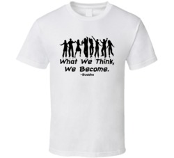 Think quote Buddha t shirt Think quote Buddha t shirt