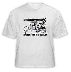 Born To Be Wild Movie T Shirt