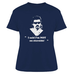 I Said I'm Not On Steroids Kenny Powers T Shirt I Said I'm Not On Steroids Kenny Powers T Shirt