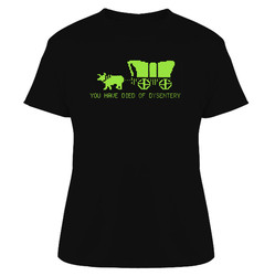 You Have Died Of Dysentery T Shirt You Have Died Of Dysentery T Shirt