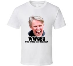 Gary Busey Wwjd Do T Shirt