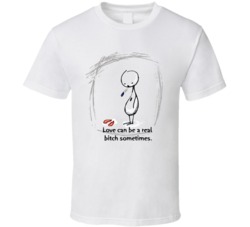 Love Can Be A Bitch Sometimes Funny Emo T Shirt