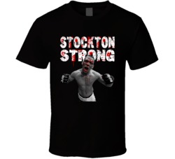 Stockton Strong Nate Diaz MMA T Shirt