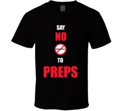 Say No To Preps Funny T Shirt