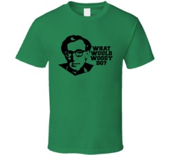 What Would Woody Do Funny T Shirt What Would Woody Do Funny T Shirt