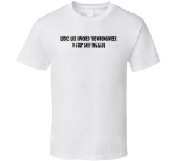 Looks Like I Picked The Wrong Week Funny T Shirt