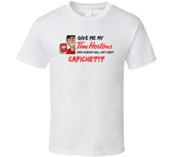 Tim Hortons Give Me It And Nobody Will Get Hurt Funny T Shirt