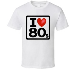 I Love The 80S Funny Cool T Shirt