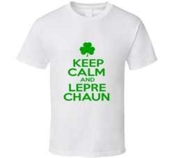 Keep Calm And Leprechaun St Patrick's Day Clover T Shirt Keep Calm And Leprechaun St Patrick's Day Clover T Shirt