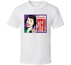 Funny Seriously Stfu Joke T Shirt
