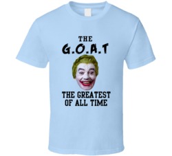 The Joker The Greatest Of All Time Goat Batman Villain Tv Show T Shirt The Joker The Greatest Of All Time Goat Batman Villain Tv Show T Shirt