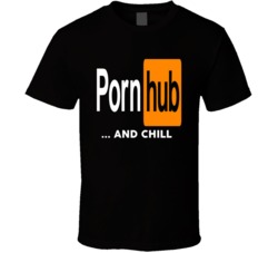 Pornhub And Chill Funny Sex Adult Film Porn T Shirt Pornhub And Chill Funny Sex Adult Film Porn T Shirt