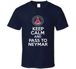 Keep Calm And Pass To Neymar Psg French Paris St Germain Soccer T Shir Keep Calm And Pass To Neymar Psg French Paris St Germain Soccer T Shir