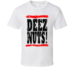 Deez Nuts Funny Saying Text Worn Look T Shirt Deez Nuts Funny Saying Text Worn Look T Shirt