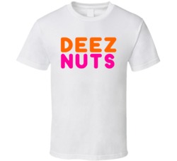 Deez Nuts Funny Name Parody T Shirt Deez Nuts Funny Name Parody T Shirt