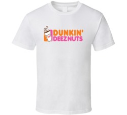Dunkin Deez Nuts Funny Parody T Shirt