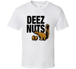 Deez Nuts Funny Cool T Shirt Deez Nuts Funny Cool T Shirt