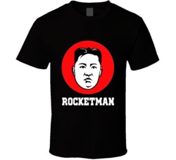 Kim Jong Un Rocketman War North Korea Nuke Political T Shirt