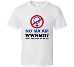 What Would No Ma Am Do Funny T Shirt What Would No Ma Am Do Funny T Shirt