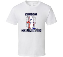 Condom Mans Real Best Friend Funny T Shirt