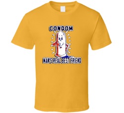 Condom Mans Real Best Friend Funny T Shirt
