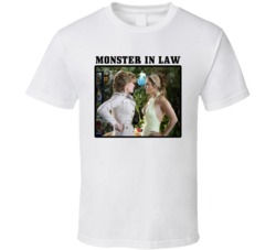 Monster In Law Movie T Shirt Monster In Law Movie T Shirt