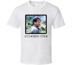 Good Morning Vietname Movie T Shirt Good Morning Vietname Movie T Shirt