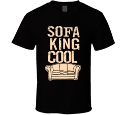 Sofa King Funny Joke Cool T Shirt