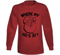 Where My Ho's At Funny Santa Holidays Long Sleeve T Shirt