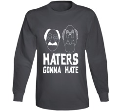 Statler And Waldorf Muppets Haters Gonna Hate Long Sleeve T Shirt Statler And Waldorf Muppets Haters Gonna Hate Long Sleeve T Shirt