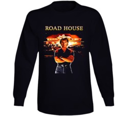 Road House Movie 80s Long Sleeve T Shirt
