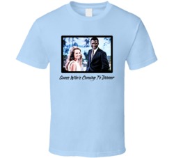 Guess Whos Coming To Dinner T Shirt Guess Whos Coming To Dinner T Shirt
