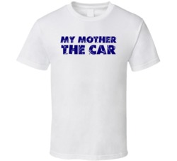 My Mother The Car TV Show T Shirt My Mother The Car TV Show T Shirt