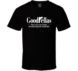 Goodfellas Never Rat On Your Friends Mafia Movie Fan T Shirt Goodfellas Never Rat On Your Friends Mafia Movie Fan T Shirt